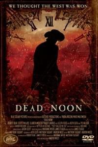 Poster for Dead Noon (2007).