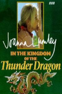 Обложка за Joanna Lumley in the Kingdom of the Thunderdragon (1997).