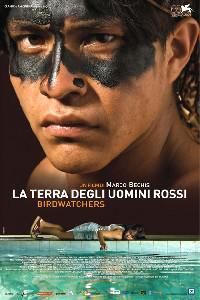 Plakát k filmu Birdwatchers - La terra degli uomini rossi (2008).