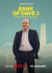 Poster for Bank of Dave 2: The Loan Ranger (2025).