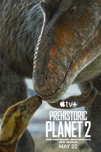 Plakat filma Prehistoric Planet (2022).