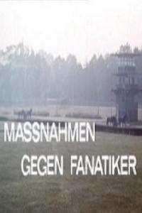 Plakat Maßnahmen gegen Fanatiker (1969).