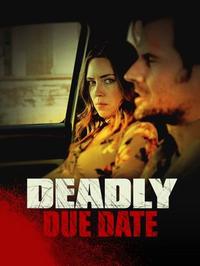 Poster for Deadly Due Date (2021).