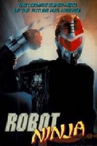 Poster for Robot Ninja (1990).