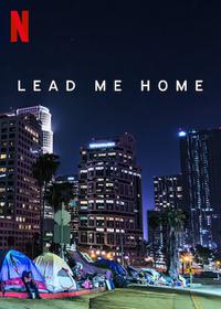 Poster for Lead Me Home (2021).