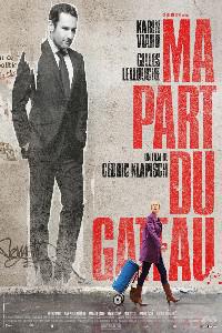 Poster for Ma part du gâteau (2011).