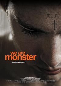 Plakat filma We Are Monster (2014).