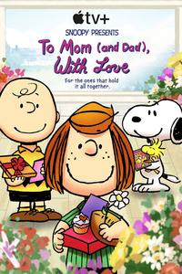 Poster for Snoopy Presents: To Mom (and Dad), with Love (2022).