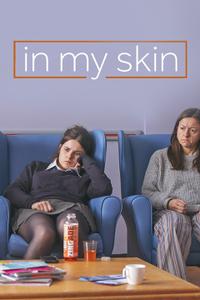 Poster for In My Skin (2018).